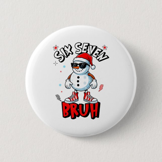 67 Six Seven Christmas Bruh Snowman Funny Kids Boy 6 Cm Round Badge (Front)