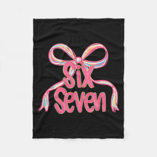 67 Six Seven Coquette Nk Bow Funny 6 7 Meme Girls Fleece Blanket