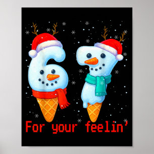 67 Six Seven For Your Feelin Meme Christmas Kids S Poster