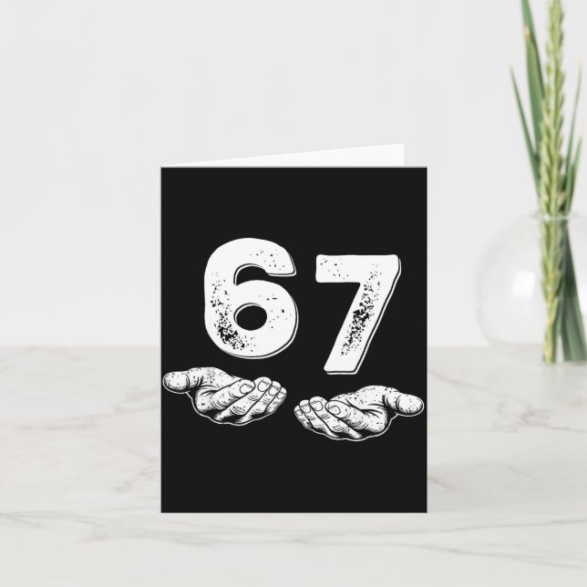 67 Six Seven Funny 6 7 Meme Gen Alpha Slang 6 7 Ha Card (Front)