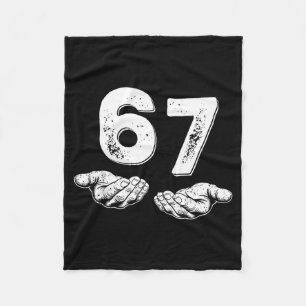 67 Six Seven Funny 6 7 Meme Gen Alpha Slang 6 7 Ha Fleece Blanket
