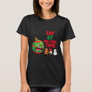 67 Six Seven Funny Christmas 6 7 Meme Joke Men Wom T-Shirt