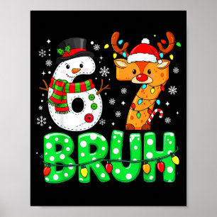 67 Six Seven Funny Snowman Reindeer Bruh 6 7 Meme Poster