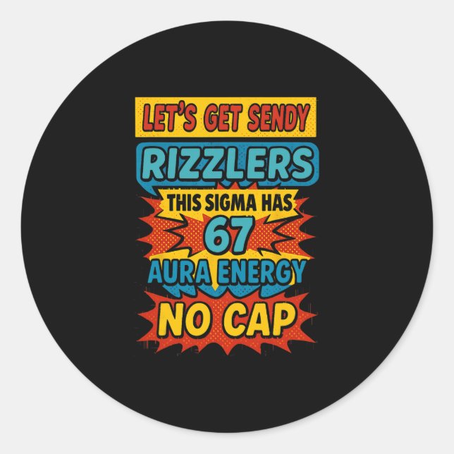 67 Six Seven Get Sendy Meme Design Funny 6 7 Sigma Classic Round Sticker (Front)