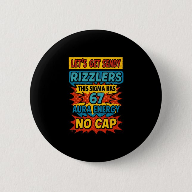 67 Six Seven Get Sendy Meme Design Funny 6 7 Sigma Cm Round Badge (Front)