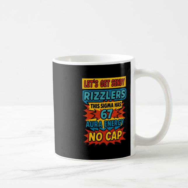 67 Six Seven Get Sendy Meme Design Funny 6 7 Sigma Coffee Mug (Right)