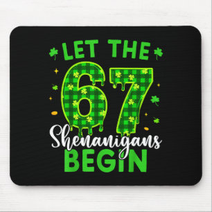 67 Six Seven Let The Shenanigans Begin For Kids Me Mouse Mat