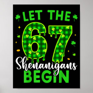 67 Six Seven Let The Shenanigans Begin For Kids Me Poster