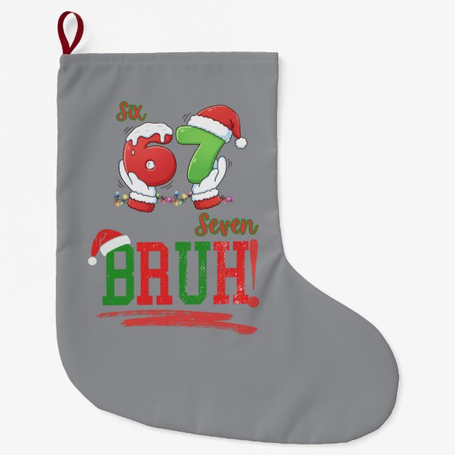 67 Six Seven Meme Christmas Holiday  Large Christmas Stocking (Front)