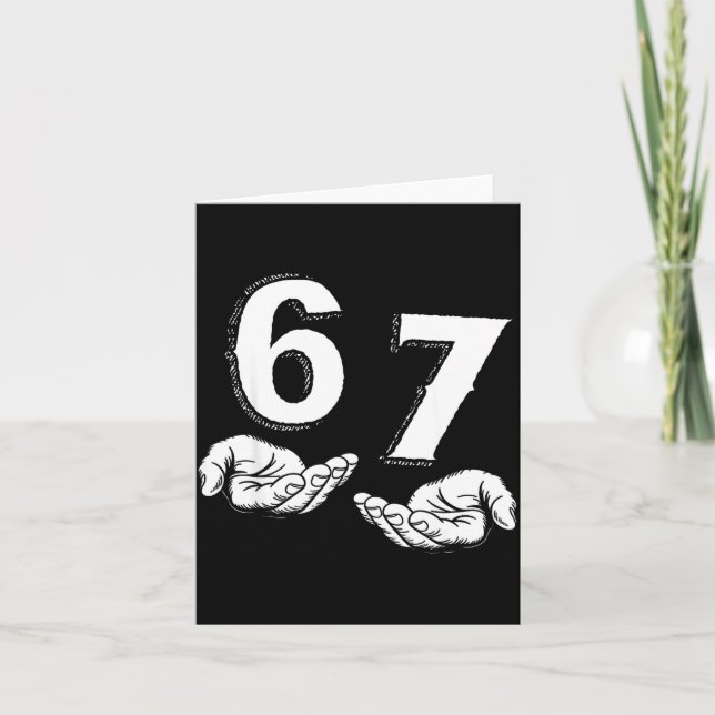 67 Six Seven Meme Gen Alpha Slang 6 7 Hands Funny  Card (Front)