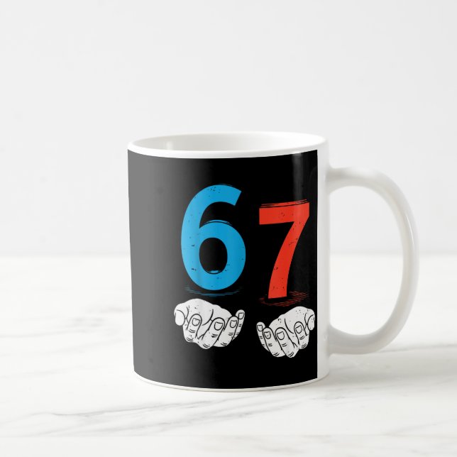 67 Six Seven Meme Gen Alpha Slang 6 7 Hands Funny  Coffee Mug (Right)