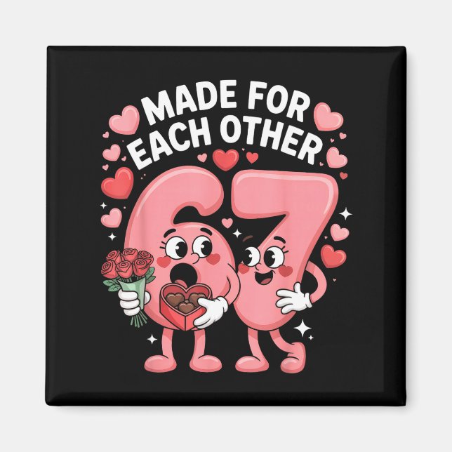 67 Six Seven Meme Gen Alpha Valentines Day Coquett Magnet (Front)