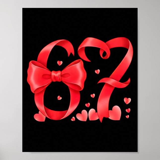 67 Six Seven Meme Gen Alpha Valentines Day Coquett Poster (Front)