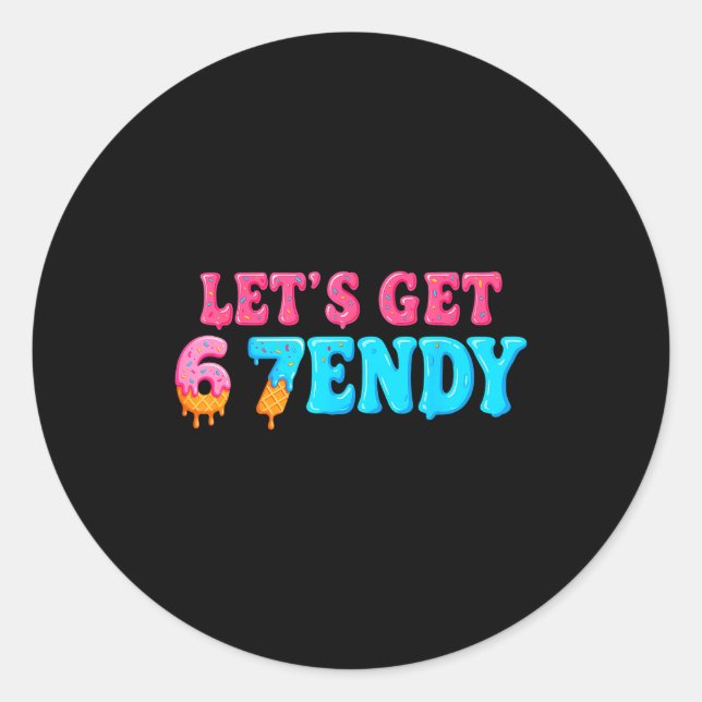 67 Six Seven Sendy 6 7endy Let's Get Sendy 67 Meme Classic Round Sticker (Front)