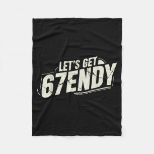 67 Six Seven Sendy 6 7endy Let's Get Sendy 67 Meme Fleece Blanket