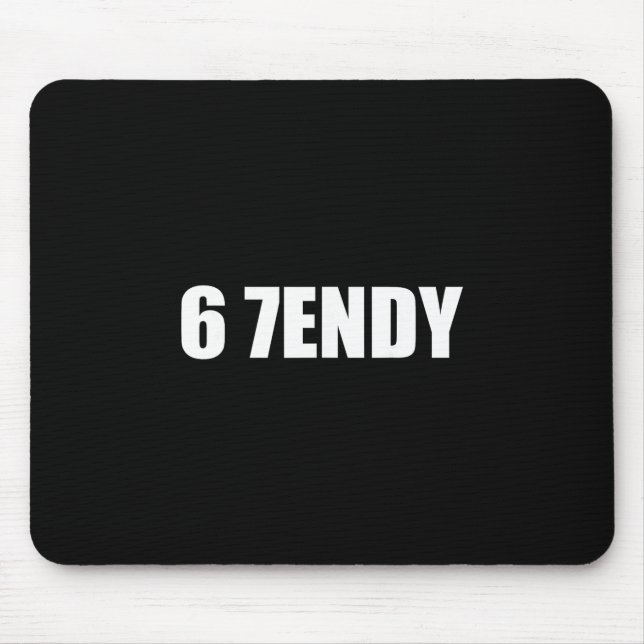 67 Six Seven Sendy 6 7endy Let's Get Sendy 67 Meme Mouse Mat (Front)