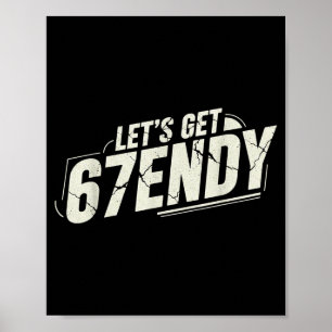 67 Six Seven Sendy 6 7endy Let's Get Sendy 67 Meme Poster