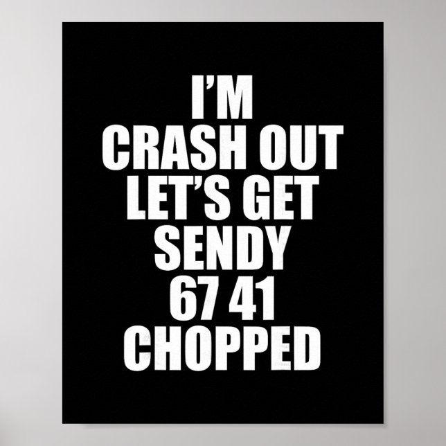 67 Six Seven Sendy Let's Get Sendy 6 7endy 67 Meme Poster (Front)