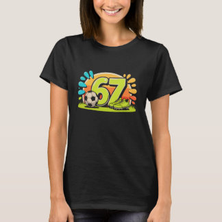 67 Six Seven Soccer Football Meme Boys Men Women T-Shirt
