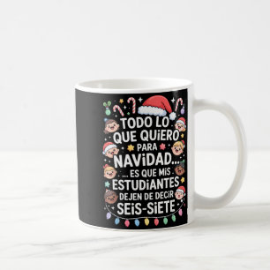 67 Six Seven Spanieacher Christmas Seis Siete Brai Coffee Mug