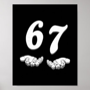 67 Six Seven With Hands Black And White Art  Poster