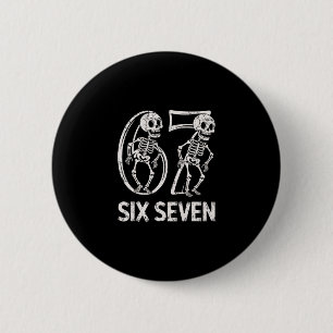 67 Skeleton Funny Six Seven Gen Alpha Halloween 6- 6 Cm Round Badge