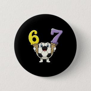67 Soccer Byll Six Seven Ice Cream Drip Funny 6 Cm Round Badge