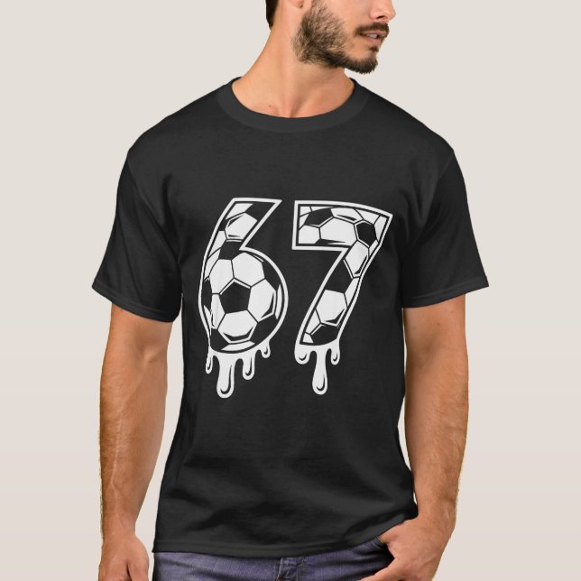 67 Soccer Ice Cream Drip Gen Alpha Six Seven Meme  T-Shirt (Front)