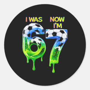 67 Soccer Shirt For Boys Birthday 67 , Soccer 67 Classic Round Sticker