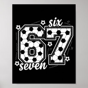 67 Soccer Six Seven 6 7 Meme 67 _2 Poster
