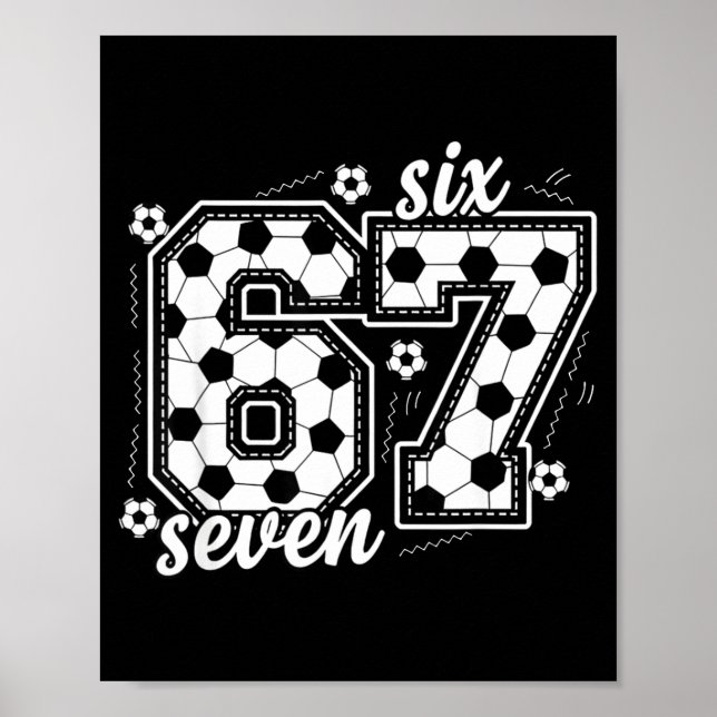 67 Soccer Six Seven 6 7 Meme 67 _2  Poster (Front)