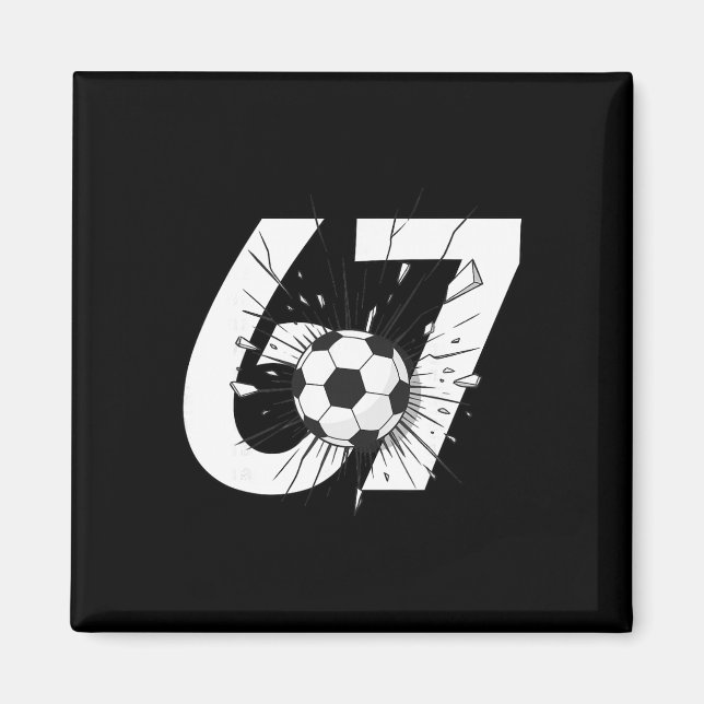 67 Soccer Six Seven 6 7 Meme 67 _3  Magnet (Front)