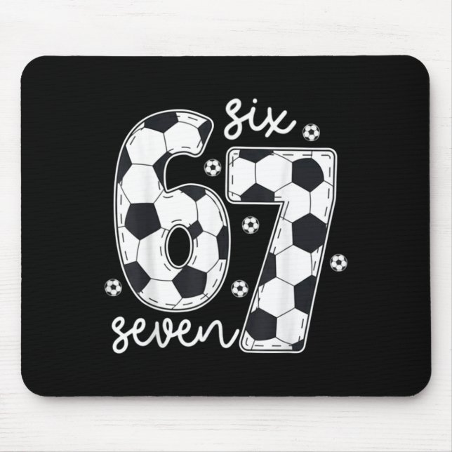 67 Soccer Six Seven 6 7 Meme 67 _3  Mouse Mat (Front)