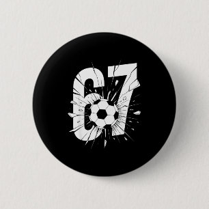67 Soccer Six Seven 6 7 Meme 67 Cm Round Badge