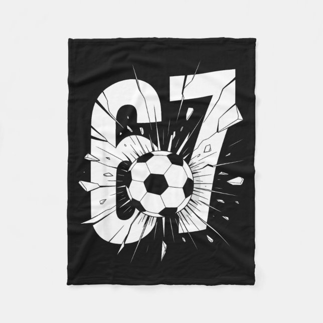 67 Soccer Six Seven 6 7 Meme 67  Fleece Blanket (Front)