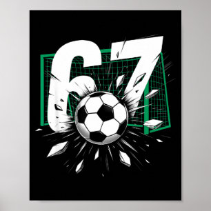 67 Soccer Six Seven 6 7 Meme 67 For Boys Men Poster