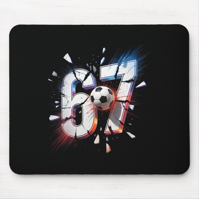 67 Soccer Six Seven 6 7 Meme 67  Mouse Mat (Front)