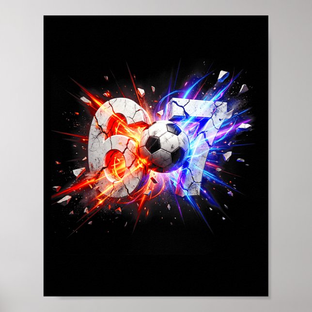 67 Soccer Six Seven 6 7 Meme 67  Poster (Front)