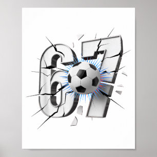 67 Soccer Six Seven 6 7  Poster