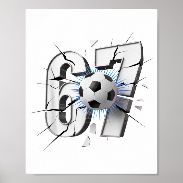 67 Soccer Six Seven 6 7  Poster (Front)