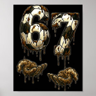 67 Soccer Six Seven Soccer 6 7 Kids Boys Girls Fun Poster
