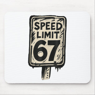 67 Speed Limit Sign Gen Alpha 67 Meme Mouse Mat