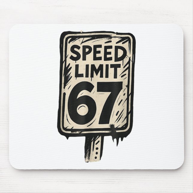 67 Speed Limit Sign Gen Alpha 67 Meme  Mouse Mat (Front)