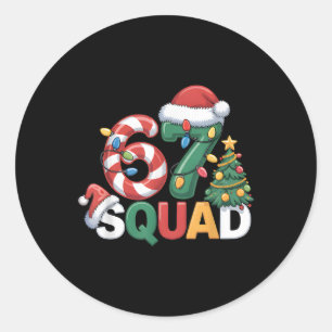 67 Squad Squad Teacher Christmas Design Funny 67 Classic Round Sticker