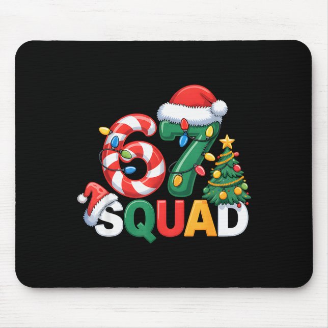 67 Squad Squad Teacher Christmas Design Funny 67  Mouse Mat (Front)