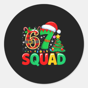 67 Squad Teacher Christmas Funny Holiday Clroom Cr Classic Round Sticker