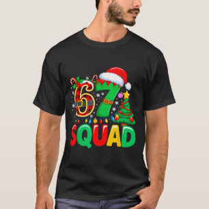 67 Squad Teacher Christmas Funny Holiday Clroom Cr T-Shirt