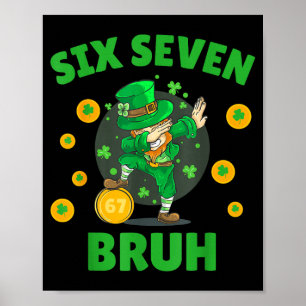 67 st patricks day six seven kids boys men 67 meme poster