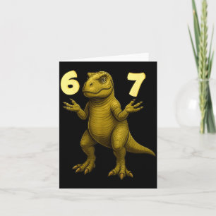 67 T-rex Hands Motion Dinosaur Meme For Kids Teens Card