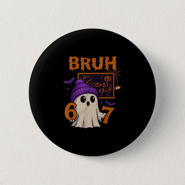 67 Teacher Halloween Ghost Six Seven Meme Math Equ 6 Cm Round Badge (Front)